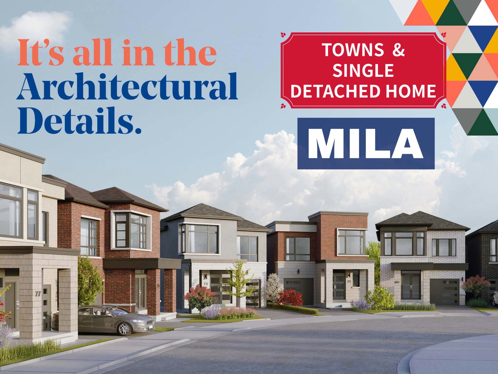 MILA TOWNS AND DETACHED HOME